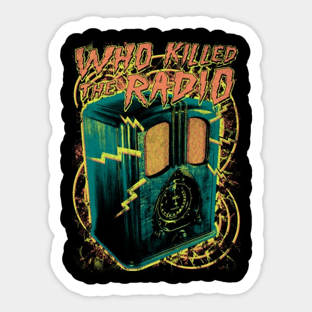 Who Killed the Radio Sticker by Griggitee